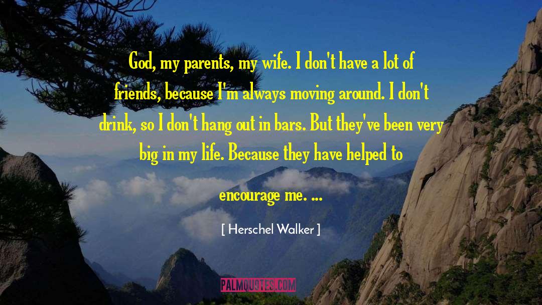 Friends Forever quotes by Herschel Walker