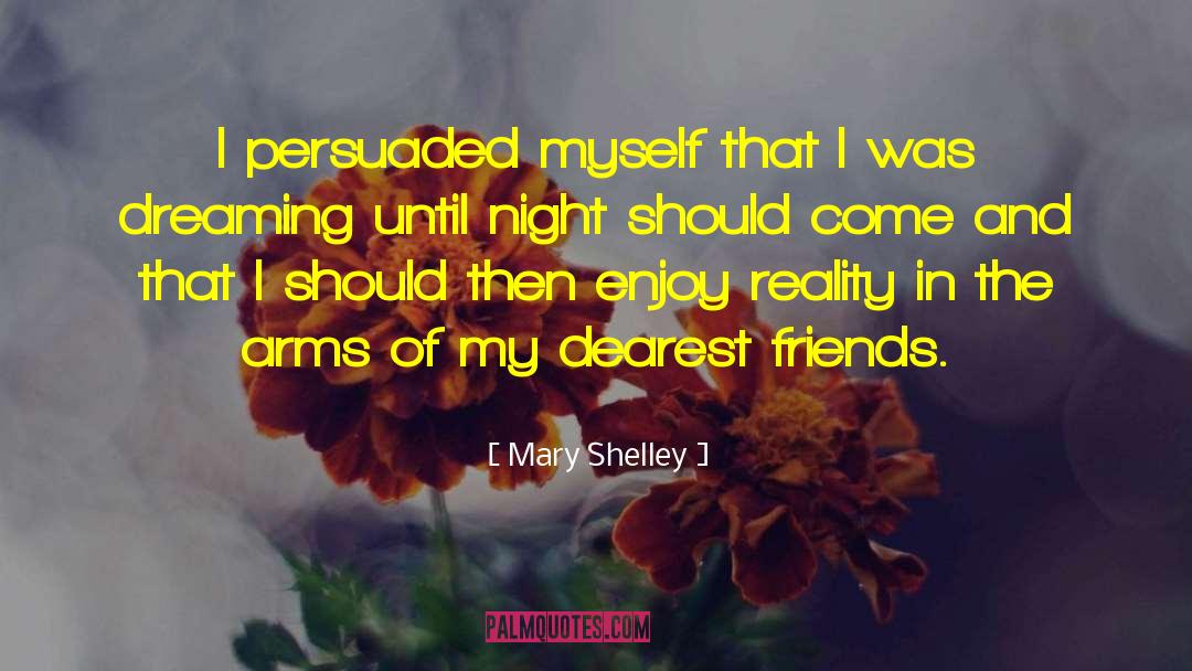 Friends Forever quotes by Mary Shelley