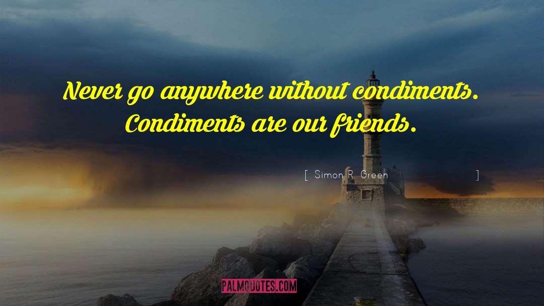 Friends Forgetting Friends quotes by Simon R. Green