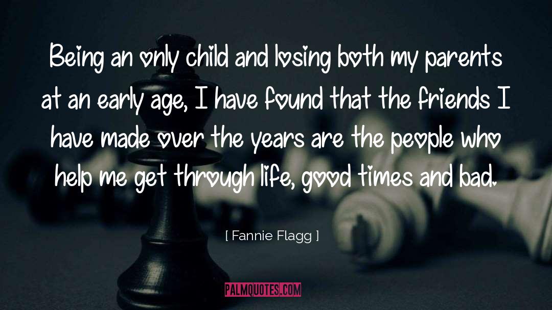 Friends Helping You Through Tough Times quotes by Fannie Flagg