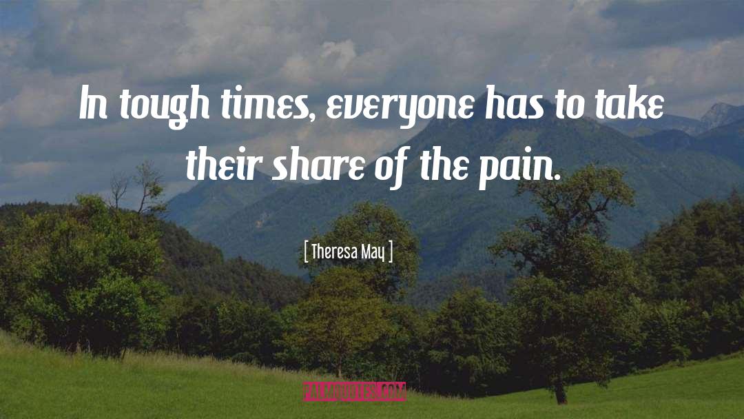 Friends Helping You Through Tough Times quotes by Theresa May