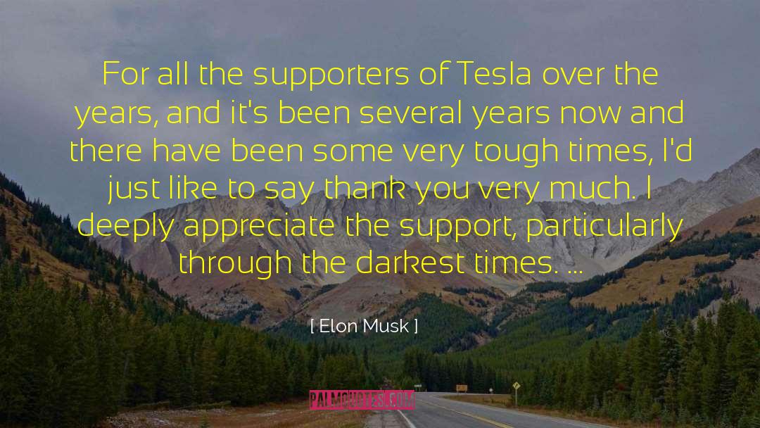 Friends Helping You Through Tough Times quotes by Elon Musk