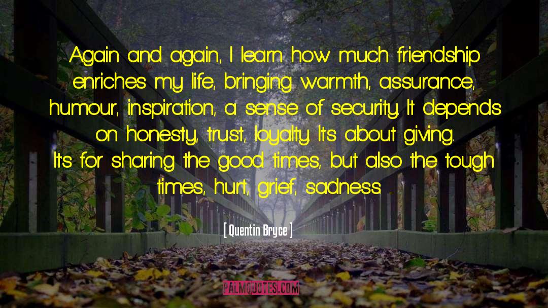 Friends Helping You Through Tough Times quotes by Quentin Bryce