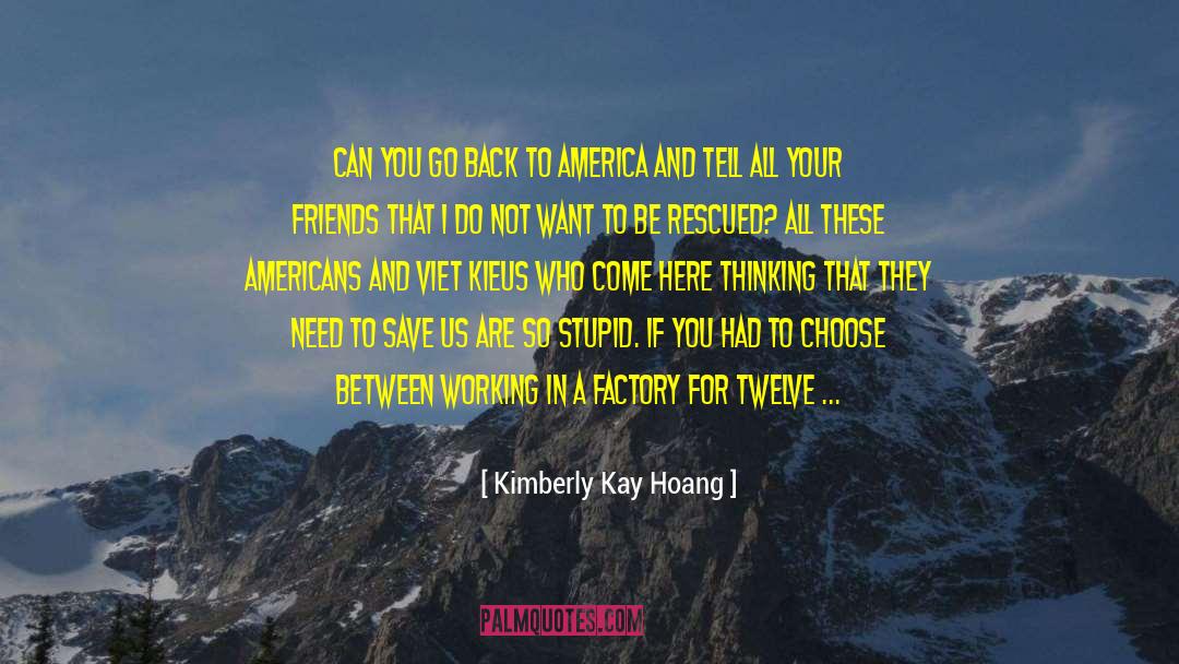 Friends Leave You Hanging quotes by Kimberly Kay Hoang