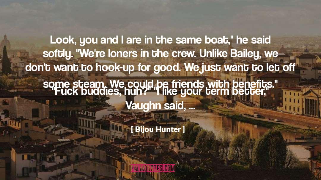 Friends Leave You Hanging quotes by Bijou Hunter