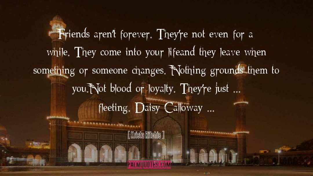 Friends Loyalty Support quotes by Krista Ritchie