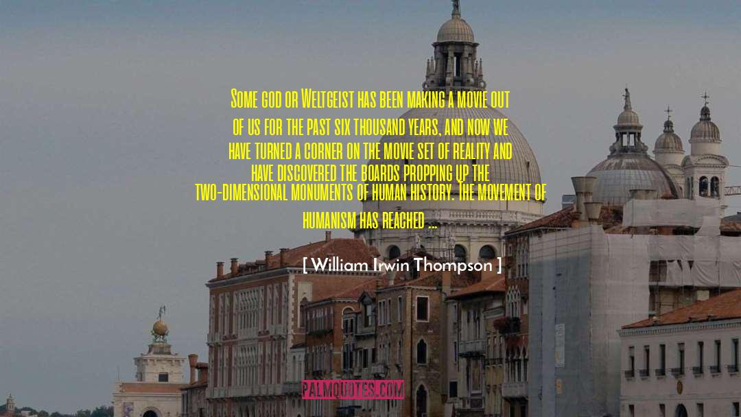 Friends Moving Apart quotes by William Irwin Thompson