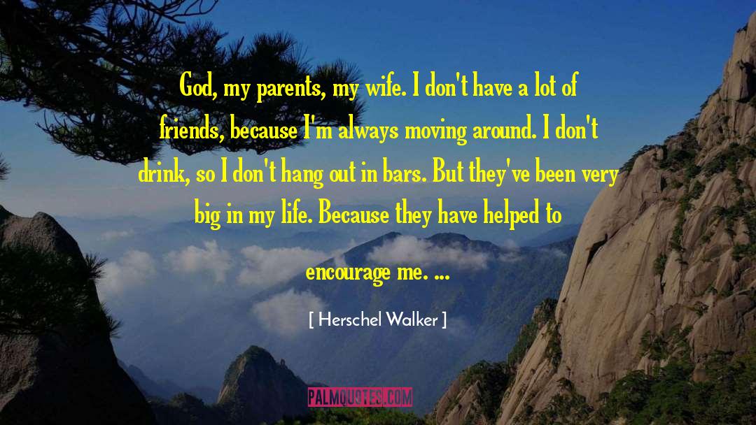 Friends Moving Apart quotes by Herschel Walker