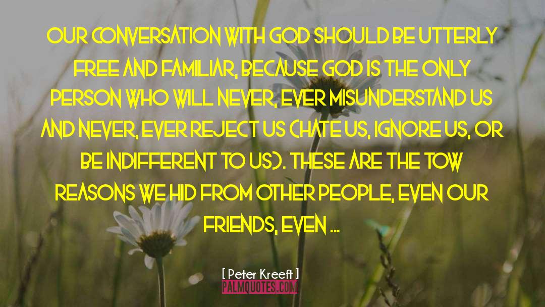 Friends Prayer quotes by Peter Kreeft