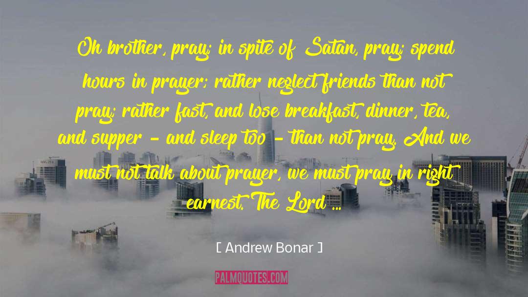 Friends Prayer quotes by Andrew Bonar