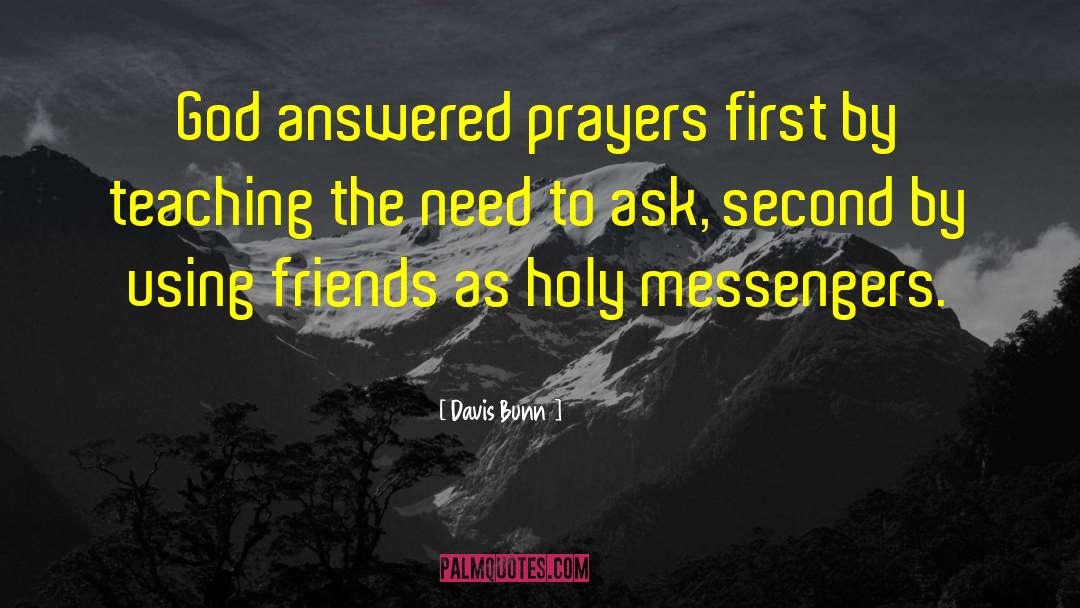 Friends Prayer quotes by Davis Bunn