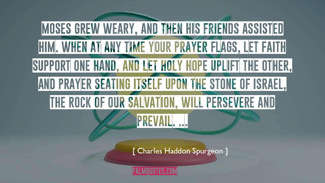 Friends Prayer quotes by Charles Haddon Spurgeon