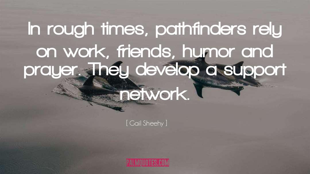 Friends Prayer quotes by Gail Sheehy