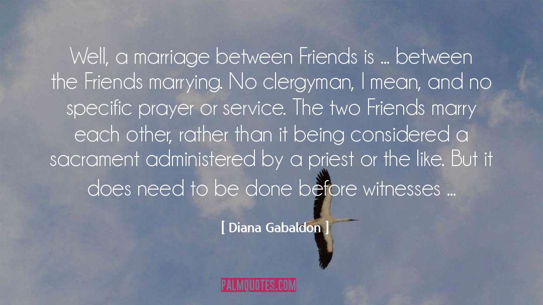 Friends Prayer quotes by Diana Gabaldon