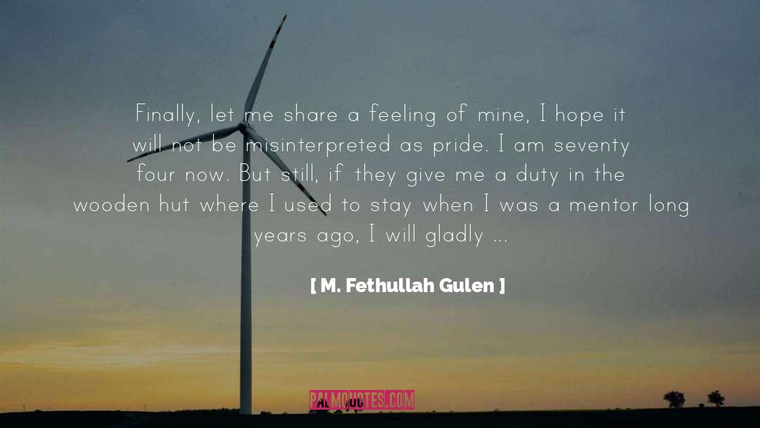 Friends Pride Loyalty Hobbit quotes by M. Fethullah Gulen