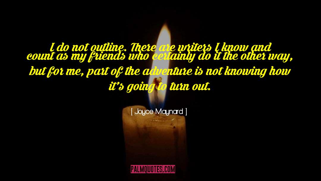 Friends Turn Enemies quotes by Joyce Maynard