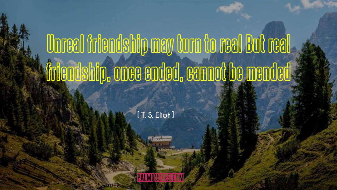 Friends Turn Enemies quotes by T. S. Eliot