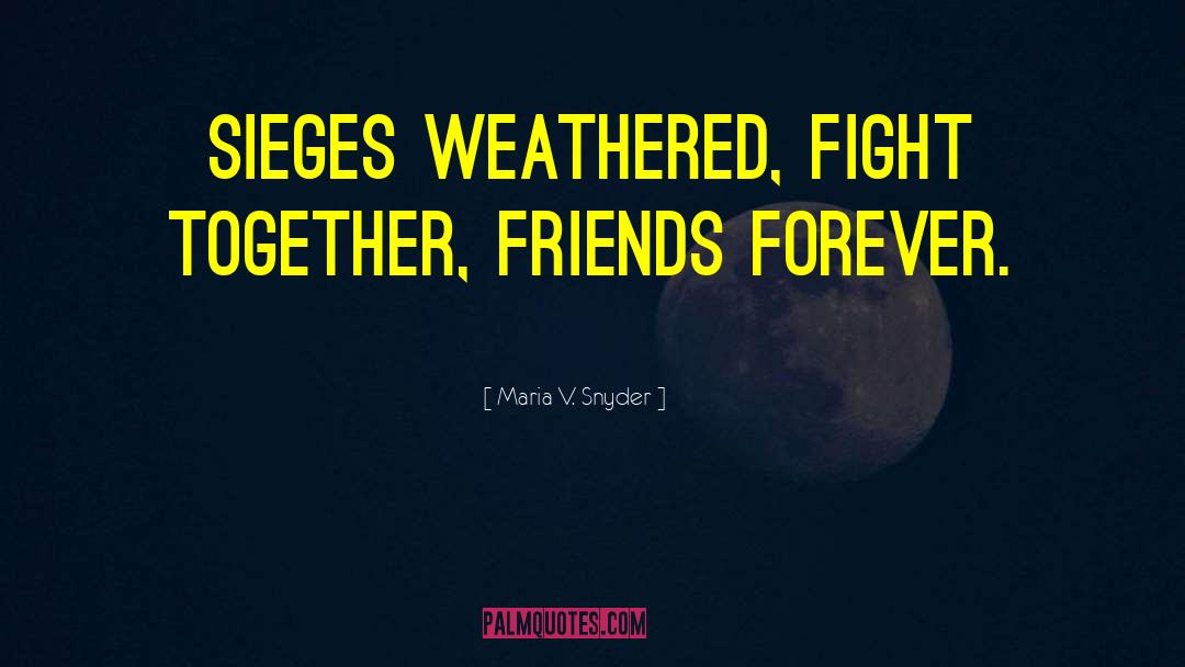 Friends Who Eat Together Stay Together quotes by Maria V. Snyder