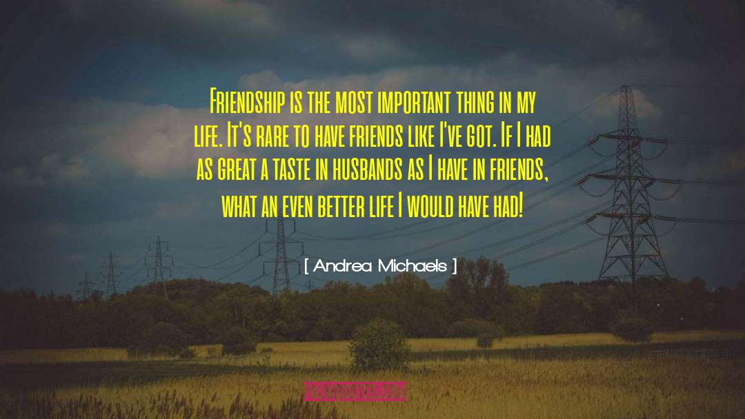 Friendship 2pac quotes by Andrea Michaels