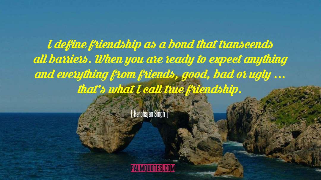 Friendship 2pac quotes by Harbhajan Singh