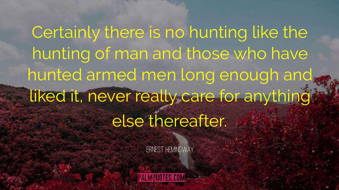 Friendship And Care quotes by Ernest Hemingway,