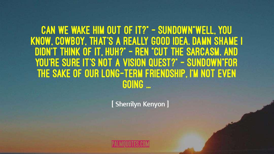 Friendship And English quotes by Sherrilyn Kenyon