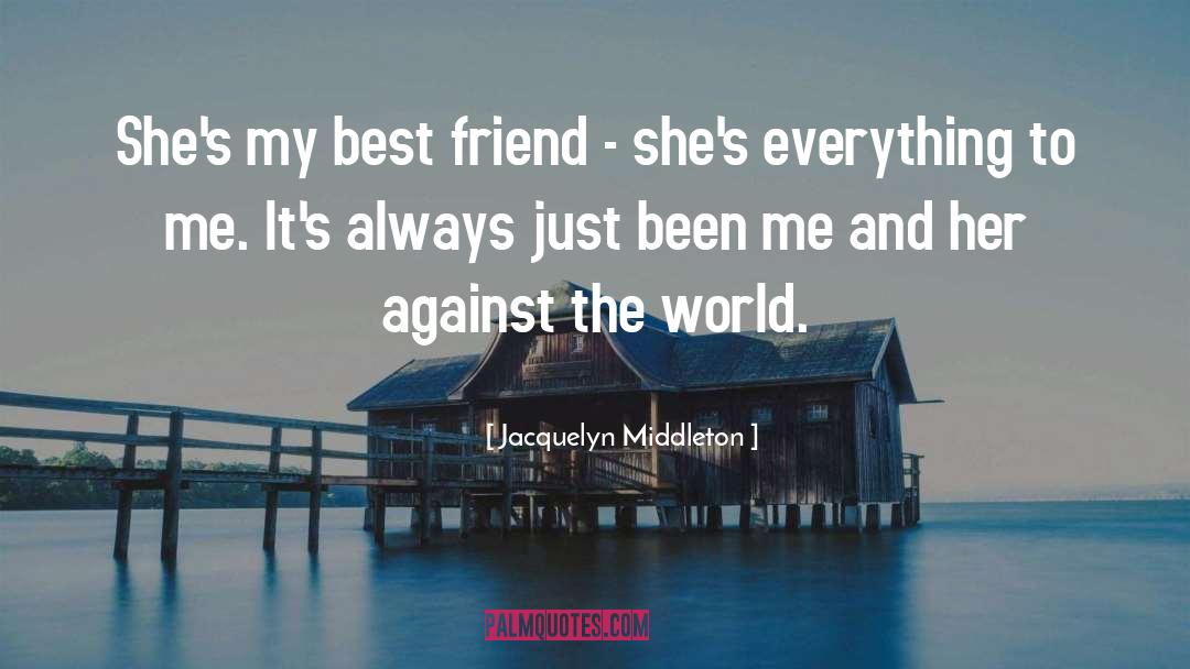 Friendship And Love quotes by Jacquelyn Middleton