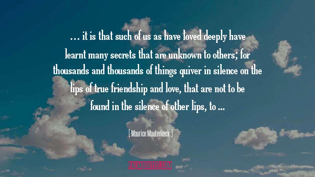 Friendship And Love quotes by Maurice Maeterlinck