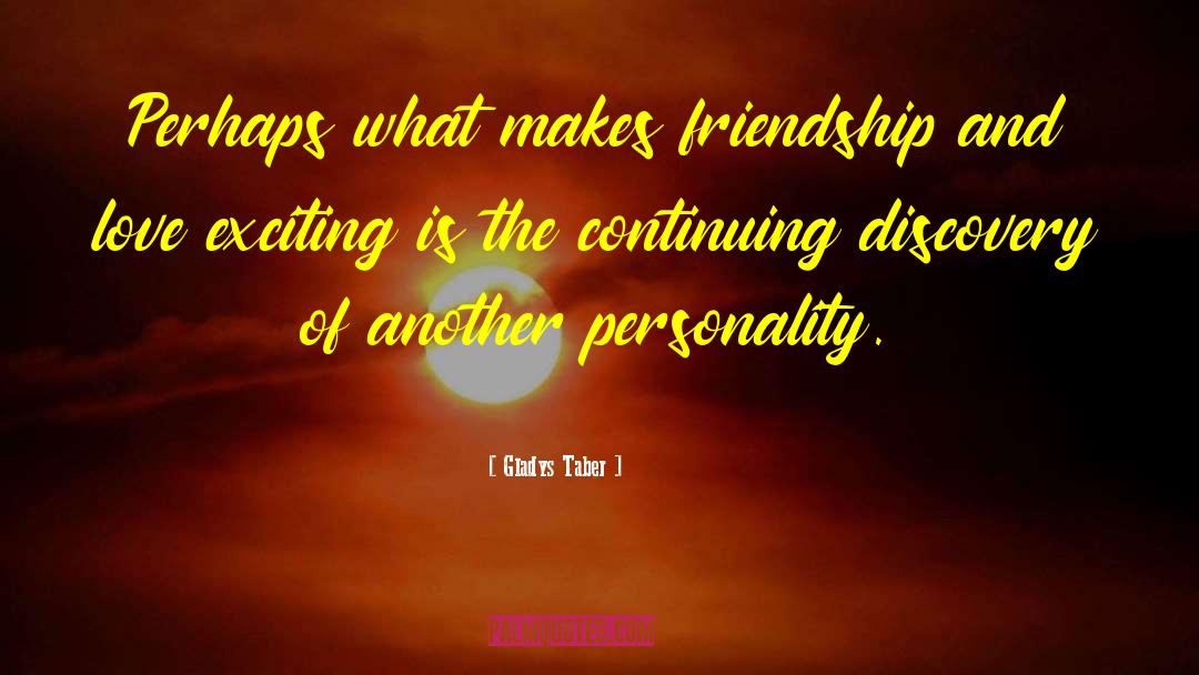 Friendship And Love quotes by Gladys Taber