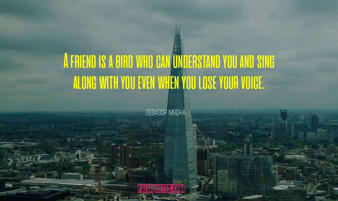 Friendship And Relation quotes by Debasish Mridha