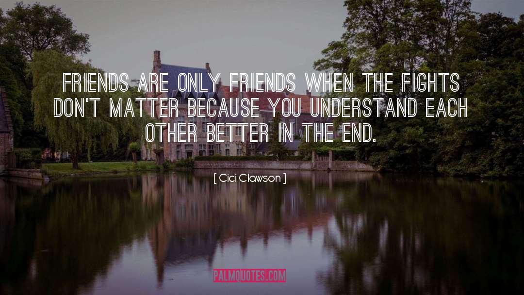Friendship Apology quotes by Cici Clawson