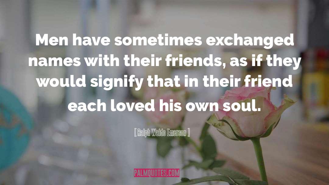 Friendship Broken quotes by Ralph Waldo Emerson