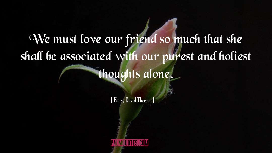 Friendship Continues quotes by Henry David Thoreau