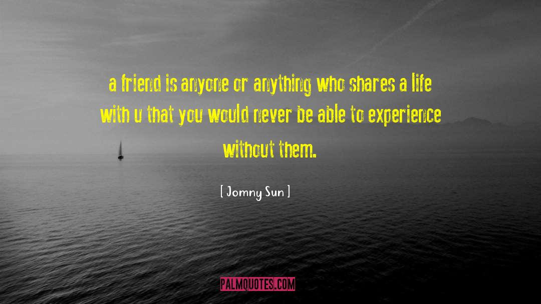 Friendship Is Divine quotes by Jomny Sun