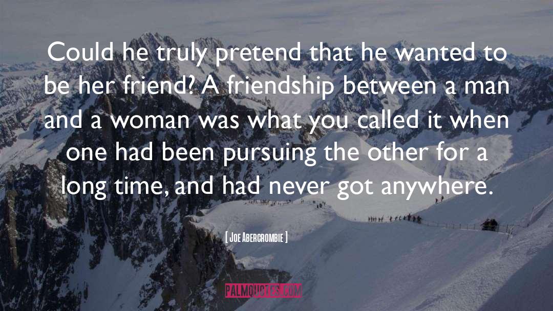 Friendship Long Time Friend quotes by Joe Abercrombie