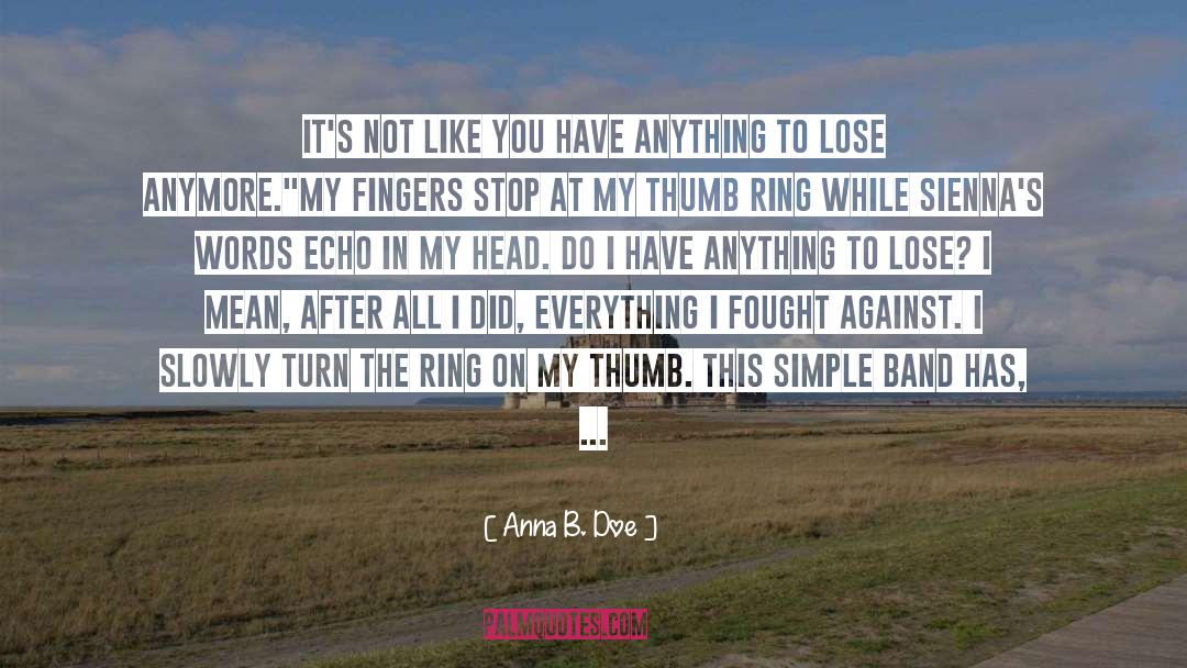 Friendship Lost quotes by Anna B. Doe