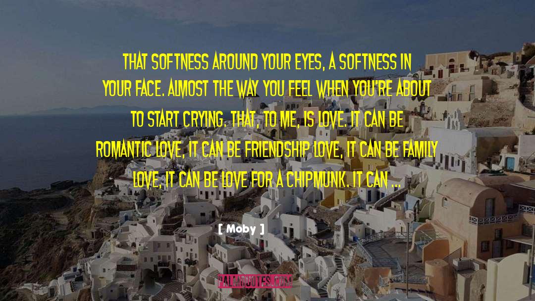 Friendship Love quotes by Moby