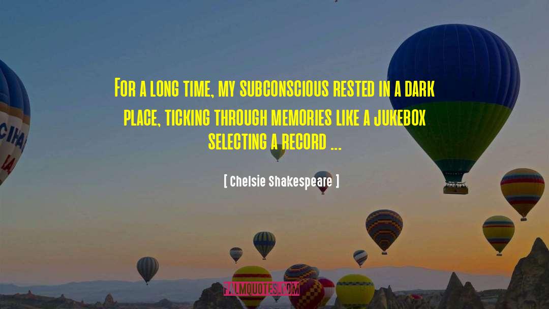 Friendship Memories quotes by Chelsie Shakespeare