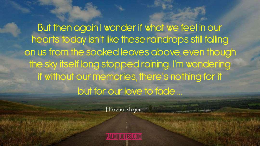 Friendship Memories quotes by Kazuo Ishiguro