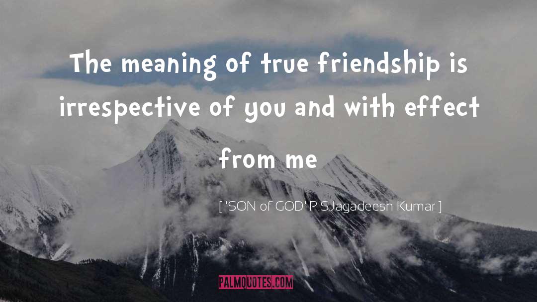 Friendship Movie Quote quotes by 'SON Of GOD' P.S.Jagadeesh Kumar