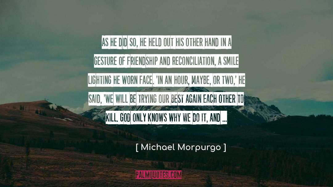 Friendship Needs No Words quotes by Michael Morpurgo