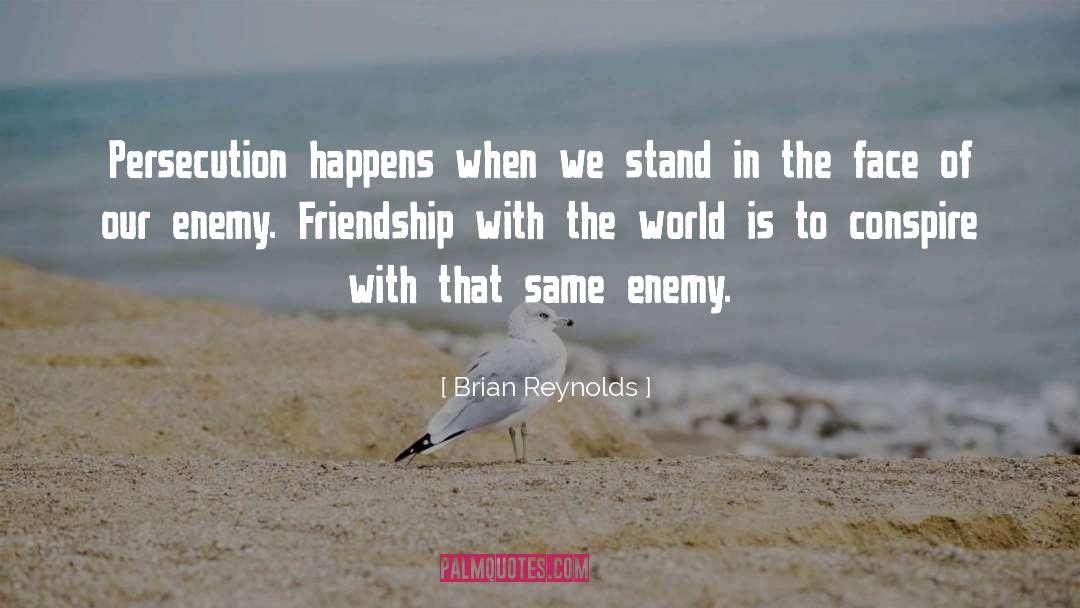 Friendship Over quotes by Brian Reynolds