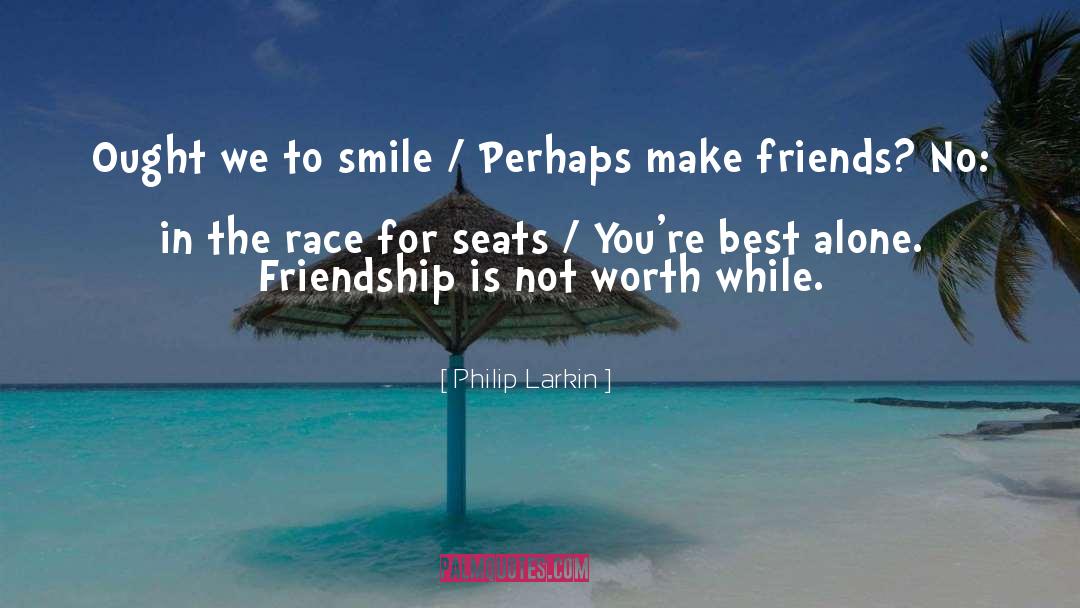 Friendship Over quotes by Philip Larkin