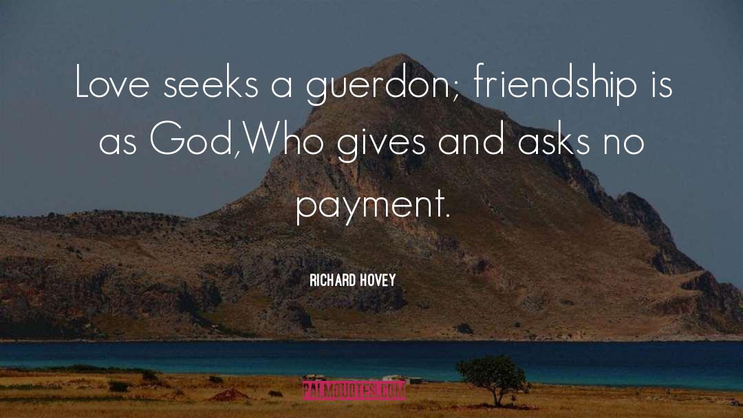 Friendship quotes by Richard Hovey