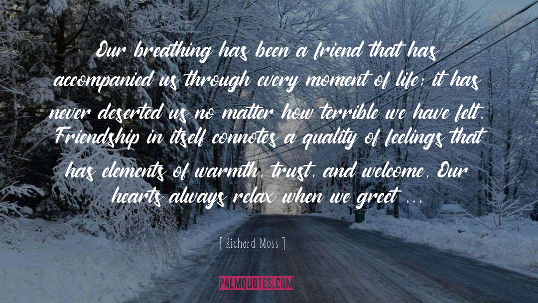 Friendship quotes by Richard Moss