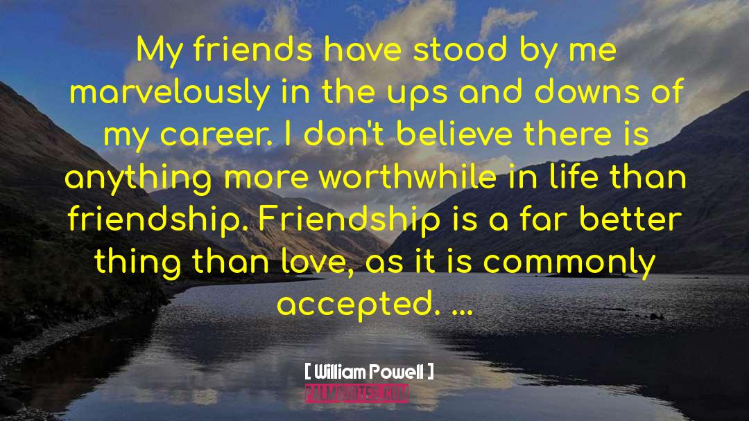 Friendship Relationships quotes by William Powell