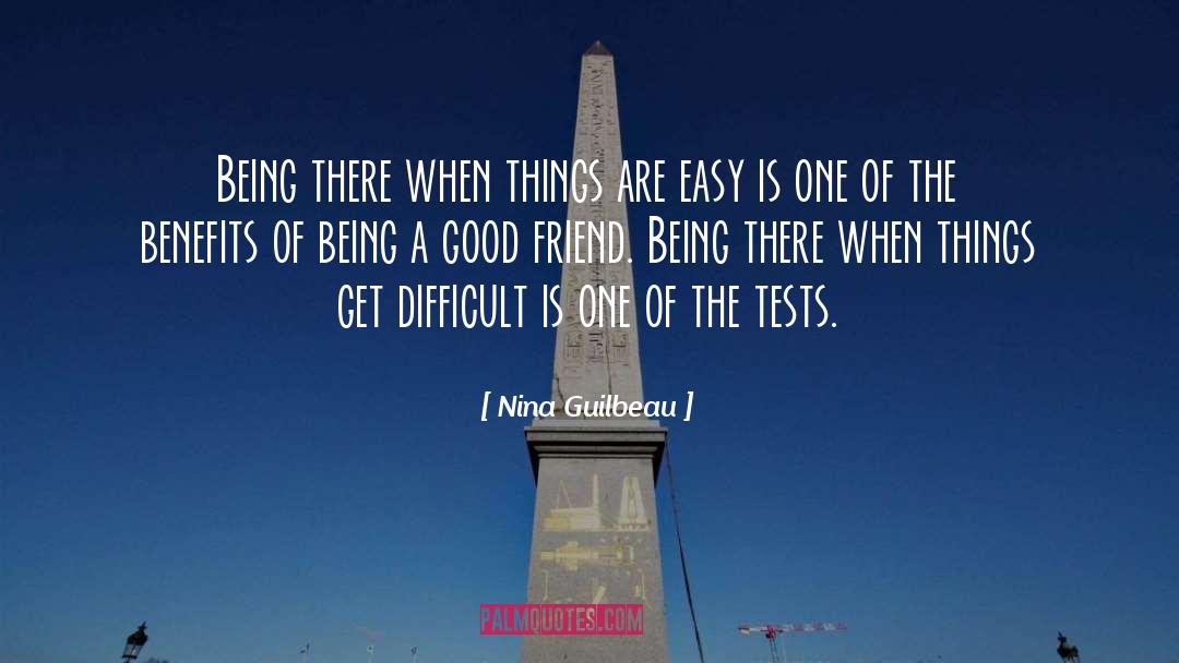 Friendship True And Loyal quotes by Nina Guilbeau