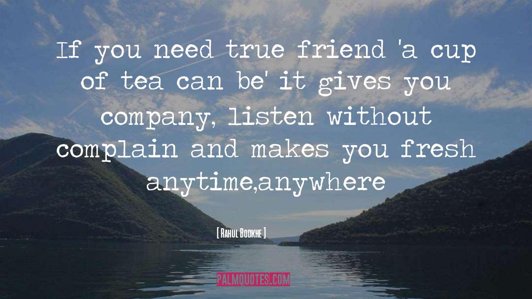 Friendship True And Loyal quotes by Rahul Bodkhe