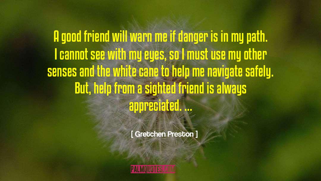 Friendship True And Loyal quotes by Gretchen Preston