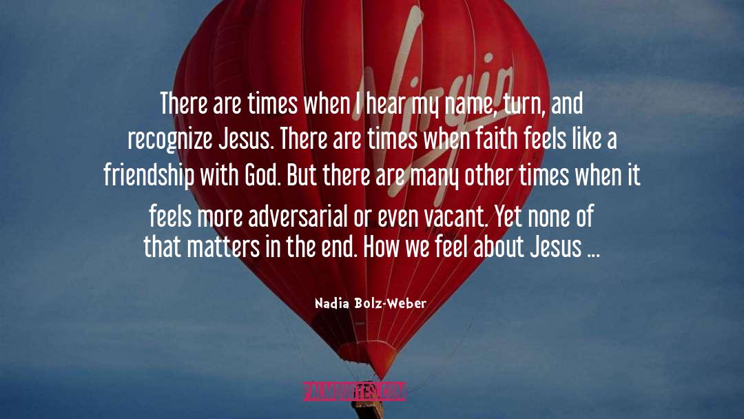 Friendship With God quotes by Nadia Bolz-Weber